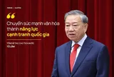 'Chuyển sức mạnh văn hóa thành năng lực cạnh tranh quốc gia'